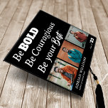 Modern Motivational Multi-Photo Graduation  Graduation Cap Topper<br><div class="desc">Personalize this modern graduation cap topper with 3 pictures of the grad! Design features the motivational quote 'Be Bold,  Be couragious,  Be your best,  the graduates name,  place of study and class year. The classic black background can be changed to any colour.</div>