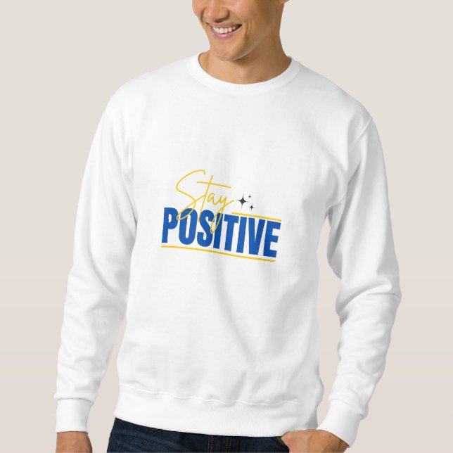 Modern Motivational Quote Sweatshirt (Front)