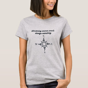 Modern Motivational Wandering Women Compass T-Shirt