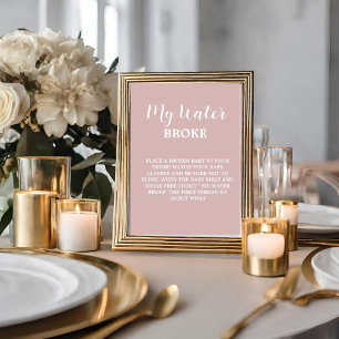 Modern my water broke Baby Baby Shower Game sign