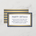 Modern Navy Blue, White & Gold Faux Foil Details Enclosure Card<br><div class="desc">Compliment navy blue and gold party invitations and provide important information to guests with elegant matching enclosure cards. All wording on this template is simple to customize for any occasion. This card includes the celebration details of your choice such as directions, website, special requests, accommodations, reception, rsvp, etc. The design...</div>