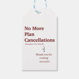 Modern No More Plan Cancellations Funny Custom  Gift Tags