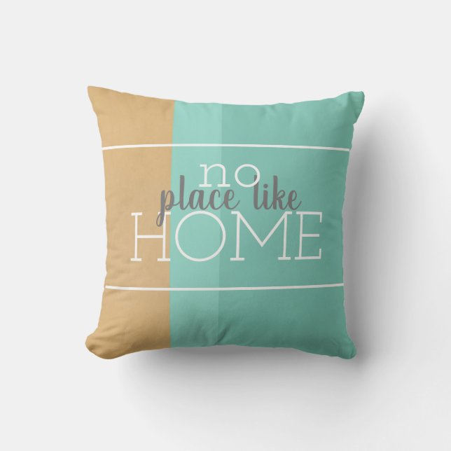 modern no place like home teal and tan quote throw pillow (Front)