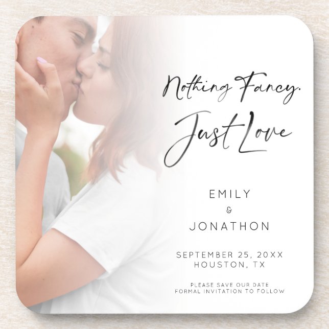 Modern Nothing Fancy Just Love Photo Save the Date Coaster (Front)