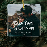 Modern Our First Christmas wedding photo Ceramic Ornament<br><div class="desc">A modern typography for this photo ornaments collection. To customize with your favourite picture. You can also easily change the colour of the font to your liking.</div>