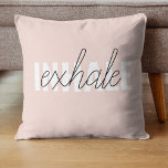 Modern Pastel Pink Inhale Exhale Quote Throw Pillow<br><div class="desc">Modern Pastel Pink Inhale Exhale Quote</div>
