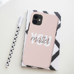 Modern Pastel Pink You Matter Inspiration Quote iPhone 11 Case<br><div class="desc">Modern Pastel Pink You Matter Inspiration Quote</div>