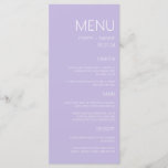 Modern Pastel Purple Wedding Dinner Menu<br><div class="desc">This flat wedding menu has a very modern and minimalist style. It features a soft purple background with a crisp, stylish sans-serif font in white. Match it with the same lavender purple matching products within the collection, or change things up a bit by mixing it with the harmonious colour pallet...</div>