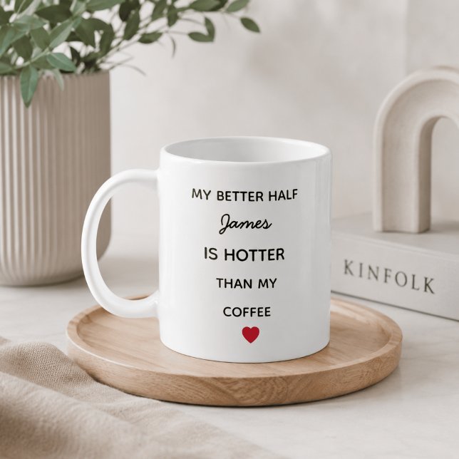 Modern Personalized Better Half Coffee Mug (Creator Uploaded)