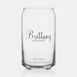 Modern Personalized Bridesmaids Name Can Glass<br><div class="desc">Personalized Bridesmaids Gifts
featuring personalized bridesmaid's name in modern script font style with title and wedding date in modern sans serif font style.

Also perfect for Maid of Honour,  Flower Girl,  Mother of the Bride and more.</div>