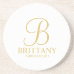 Modern Personalized Monogram and Name Bridesmaid Coaster<br><div class="desc">Modern Personalized Bridesmaid Gifts featuring personalized monogram in gold elegant script font style with bridesmaid's name and title in gold classic serif font style. Also perfect for maid of honour, mother of the bride and more. Please Note: The foil details are simulated in the artwork. No actual foil will be...</div>