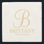 Modern Personalized Monogram and Name Bridesmaid Stone Coaster<br><div class="desc">Modern Personalized Bridesmaid Gifts featuring personalized monogram in gold modern script font style with bridesmaid's name and title in gold classic serif font style. Also perfect for maid of honour, mother of the bride and more. Please Note: The foil details are simulated in the artwork. No actual foil will be...</div>