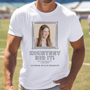 Modern Photo Did It! Proud Graduate T-Shirt
