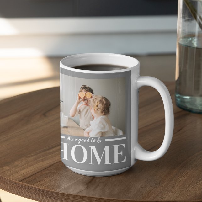 Modern Photo Grey It's good To Be Home Quote Gift Coffee Mug (Creator Uploaded)