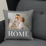 Modern Photo Grey It's good To Be Home Quote Gift Throw Pillow<br><div class="desc">Modern Photo Grey It's good To Be Home Quote Gift</div>