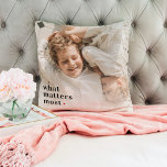 Modern Photo & What Matters Most Positive Quote Throw Pillow<br><div class="desc">Introducing the "Modern Photo & What Matters Most Positive Quote" product, available exclusively on Zazzle! This unique and inspiring product combines the power of modern photography with a positive quote that reminds us of what truly matters in life.The "Modern Photo & What Matters Most Positive Quote" product is available in...</div>