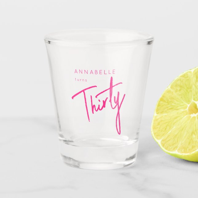Modern Pink 30th Thirty Thirtieth birthday party Shot Glass (Front)