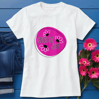 Modern Pink and Black Choose Joy T-Shirt