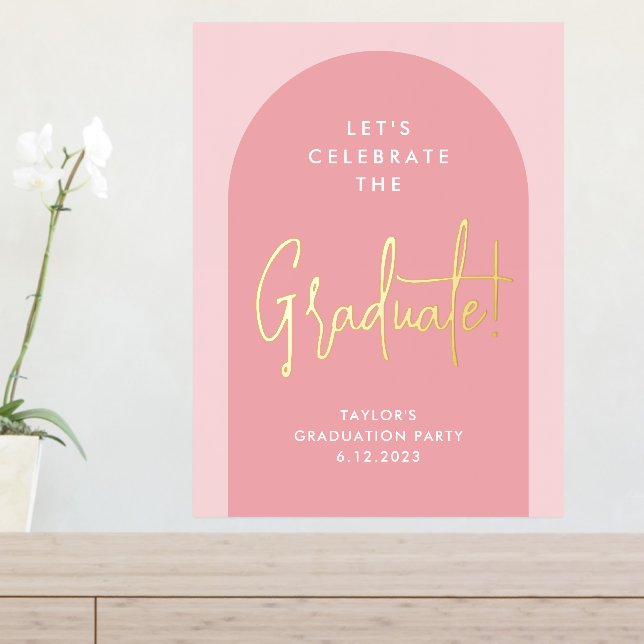 Modern Pink Arch Graduation Party Welcome Gold Foil Prints (In Situ (Entry Table))