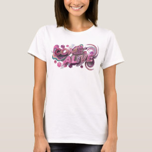 Modern Pink COME ALIVE Wearable Art T-Shirt