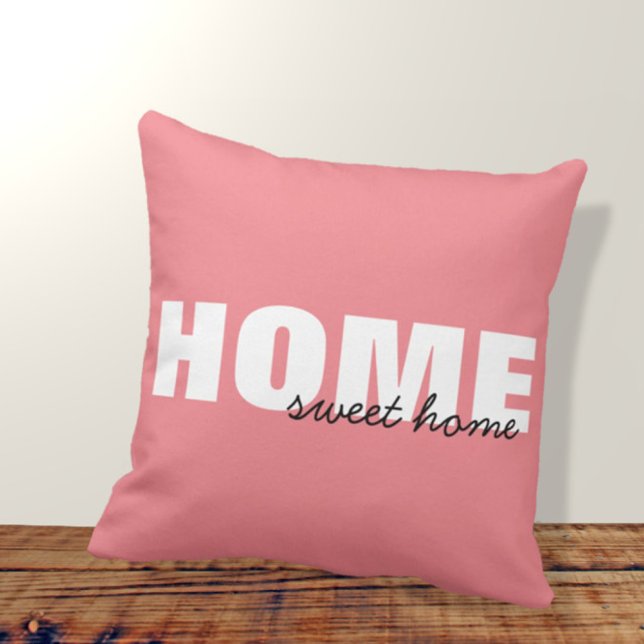Modern Pink Home Sweet Home Typography Design Throw Pillow (Creator Uploaded)