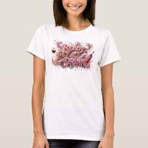 Modern Pink READY SET DRINK 3D Text Art T-Shirt