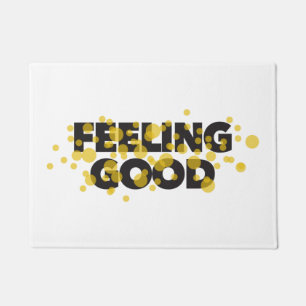 Modern, playful, cheerful design of Feeling Good Doormat
