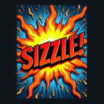 Modern Pop Art "Sizzle!" Poster<br><div class="desc">The "Sizzle!" Explosion poster is a celebration of raw energy and modern pop art. Unlike its retro counterparts, this piece focuses on pure, dynamic motion, capturing the explosive moment a sound becomes a force of nature. The word "SIZZLE!" isn't just a word; it's a burst of fiery energy, radiating outward...</div>
