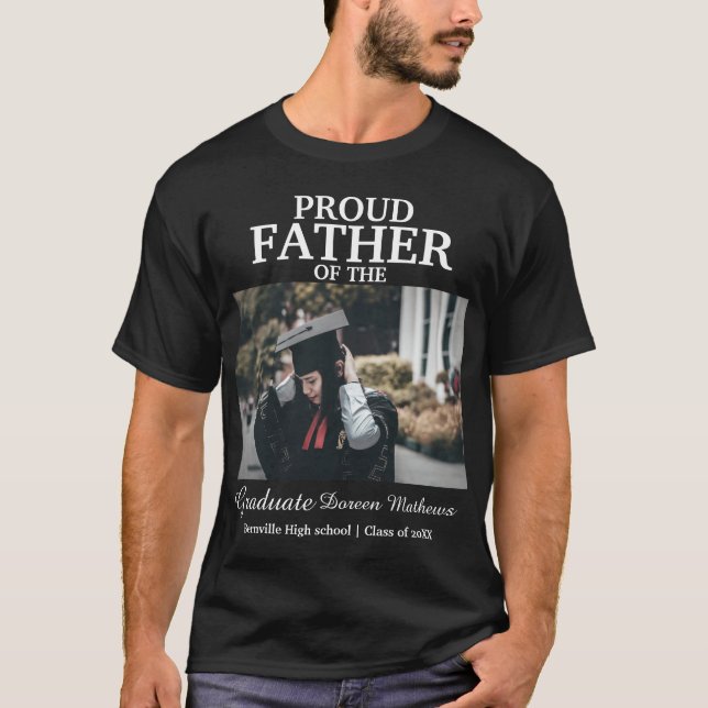Modern Proud father of the graduate custom photo T T-Shirt (Front)
