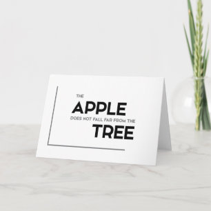 MODERN quotes: apple does not fall far, tree Card