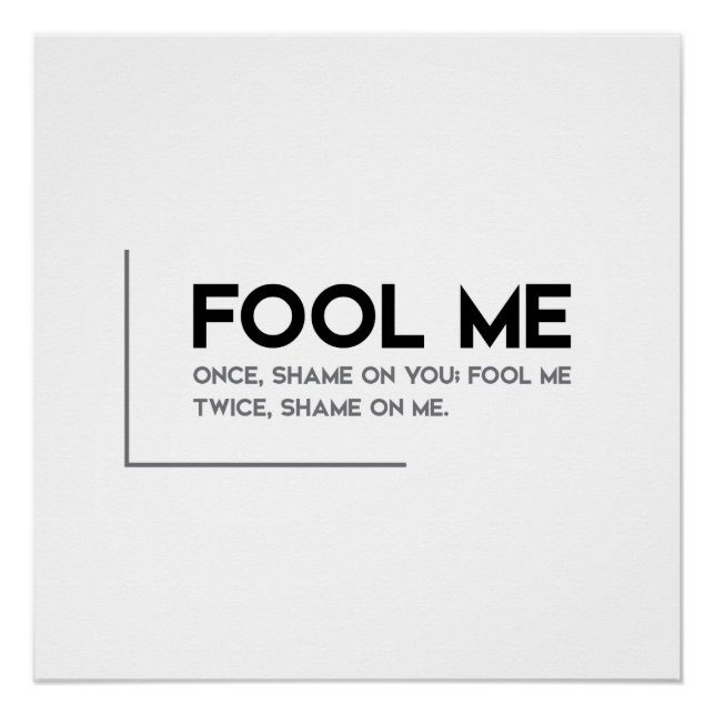 MODERN quotes: fool me once Poster (Front)