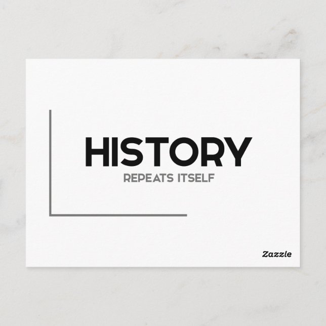 MODERN quotes: history repeats itself Postcard (Back)