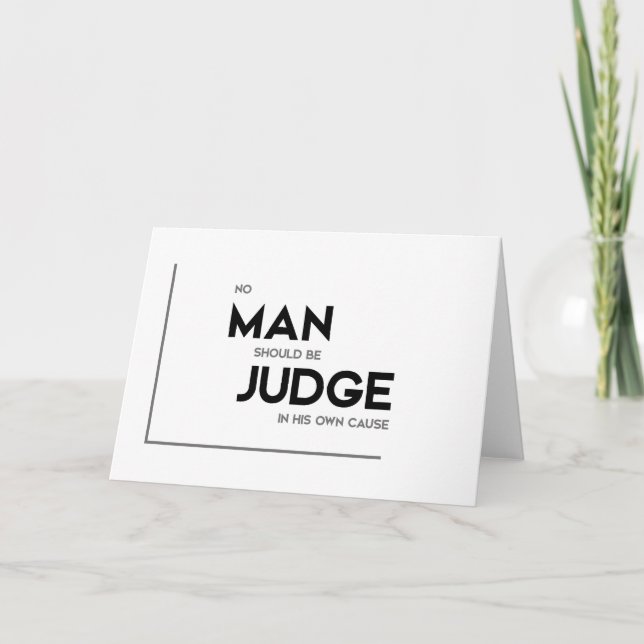 MODERN quotes: judge in his own cause Card (Front)