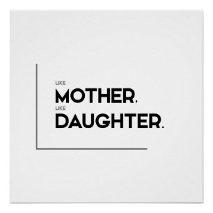 MODERN quotes: like mother, like daughter Poster