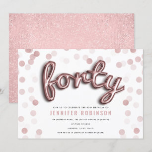 Modern Rose Gold Balloons Glitter 40th Birthday Invitation