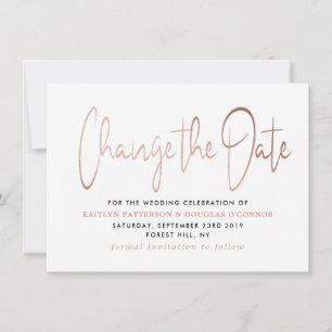 modern rose gold foil script change the date save the date