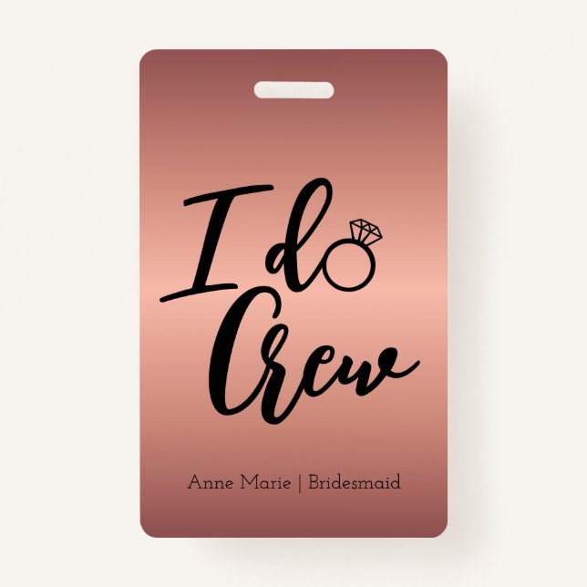 Modern Rose Gold I Do Crew Bachelorette Badge (Front)