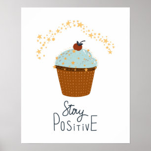 Modern scandi cupcake stay positive  nursery poster