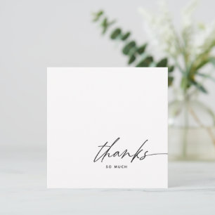 Modern Script Black and White Thanks Thank You Card