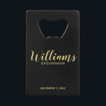 Modern Script Black&Gold Personalized Groomsmen Credit Card Bottle Opener<br><div class="desc">Modern Script Personalized Groomsmen Bottle Opener featuring personalized groomsman's name in gold modern script font style with title and wedding date in modern sans serif font style on black background. Also perfect for Maid of Honour, Flower Girl, Mother of the Bride, Groomsmen, Best man and more. Please Note: The foil...</div>