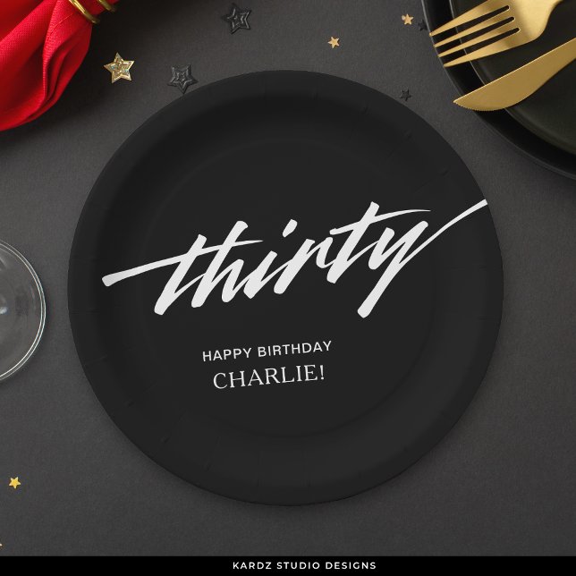 Modern Script Black White 30th Birthday Paper Plate (Creator Uploaded)