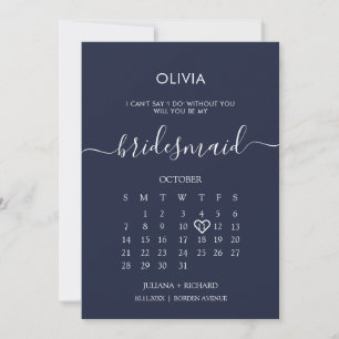 Modern Script Calendar Bridesmaid Navy Proposal Invitation