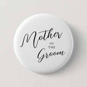 Modern Script Calligraphy Mother Of The Groom 2 Inch Round Button