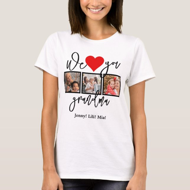 Modern Script Custom Photo | We Love You Grandma  T-Shirt (Front)