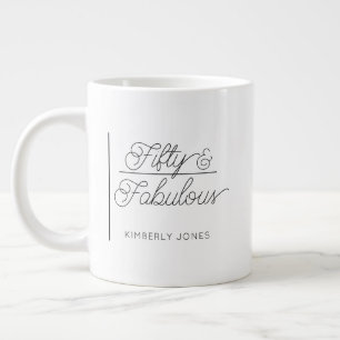 Modern Script Fifty and Fabulous 50th Birthday Large Coffee Mug