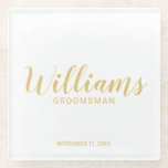 Modern Script Gold Personalized Groomsmen Glass Coaster<br><div class="desc">Modern Script White and Gold Personalized Groomsmen Coaster featuring personalized groomsman's name in gold modern calligraphy font style with title and wedding date in modern sans serif font style on white background. Also perfect for Maid of Honour, Flower Girl, Mother of the Bride, Groomsmen, Best man and more. Please Note:...</div>