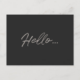 Modern Script   Hello Black Chalk Just to Say Postcard