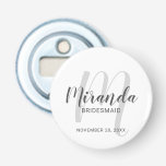 Modern Script Personalized Bridesmaid Bottle Opener<br><div class="desc">Add a personal touch to your wedding with personalized bridesmaid gift. This design features personalized bridesmaid's name in grey modern script font style and monogram in light grey modern script font style as background with title and wedding date in grey modern sans serif font style on white background. Also perfect...</div>