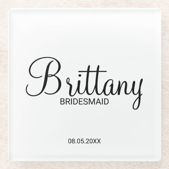 Modern Script Personalized Bridesmaids Glass Coaster (Front)