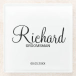 Modern Script Personalized Groomsman Glass Coaster<br><div class="desc">Personalized Groomsman Gifts
featuring personalized groomsman's name in black modern script font style with title and wedding date in modern sans serif font styled.

Also perfect for best man,  father of the bride,  bridesmaid,  maid of honour,  mother of the bride and more.</div>